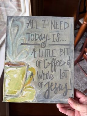 All I need is a little bit of coffee and a whole lot of Jesus! Canvas wall art